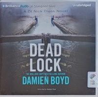 Dead Lock written by Damien Boyd performed by Naoleon Ryan on Audio CD (Unabridged)